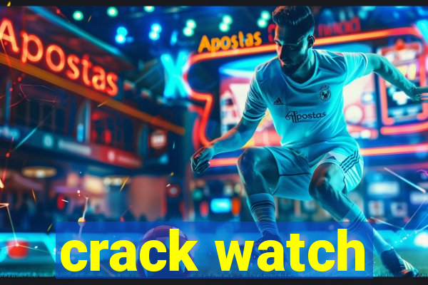 crack watch